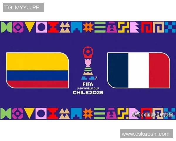 哥伦比亚与法国精彩对决出场阵容分析与战术布局探讨 哥伦比亚与法国精彩对决出场阵容分析与战术布局探讨